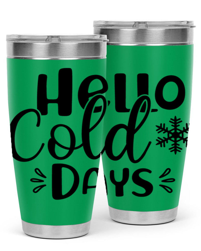Hello Cold Days155#- winter- Tumbler