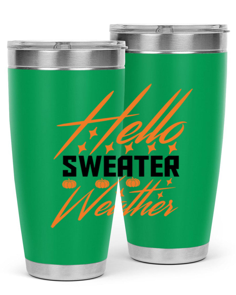 Hello Sweater Weather 295#- fall- Tumbler