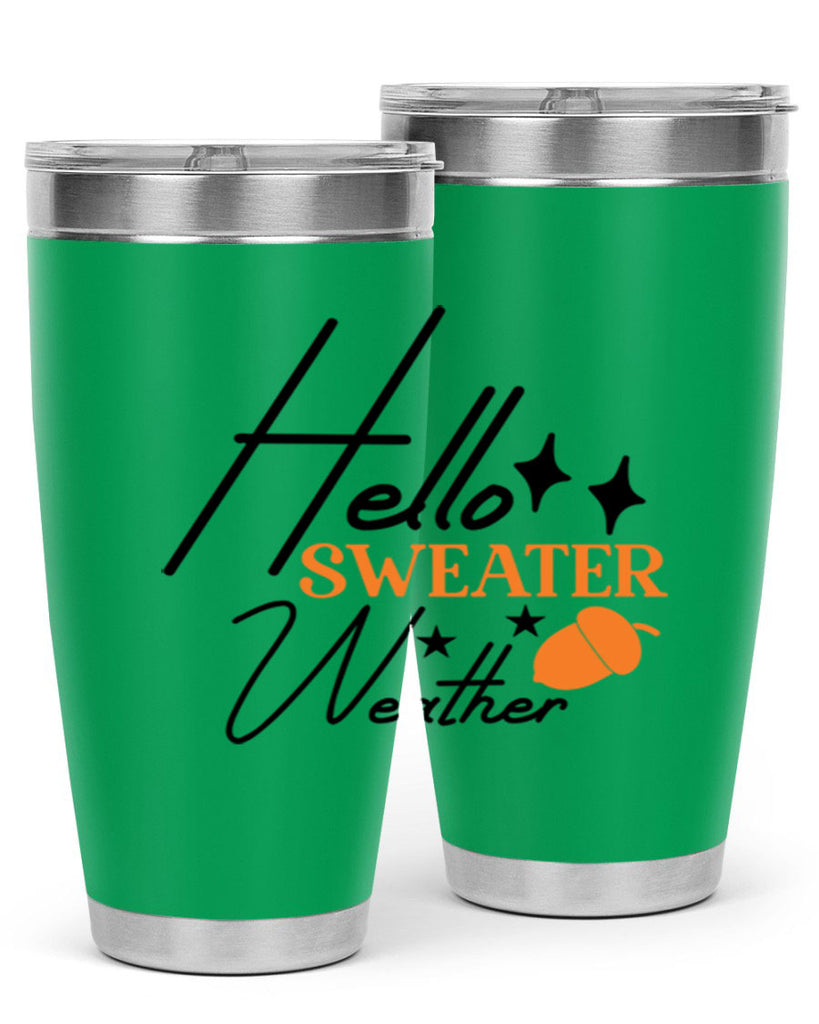 Hello Sweater Weather 296#- fall- Tumbler