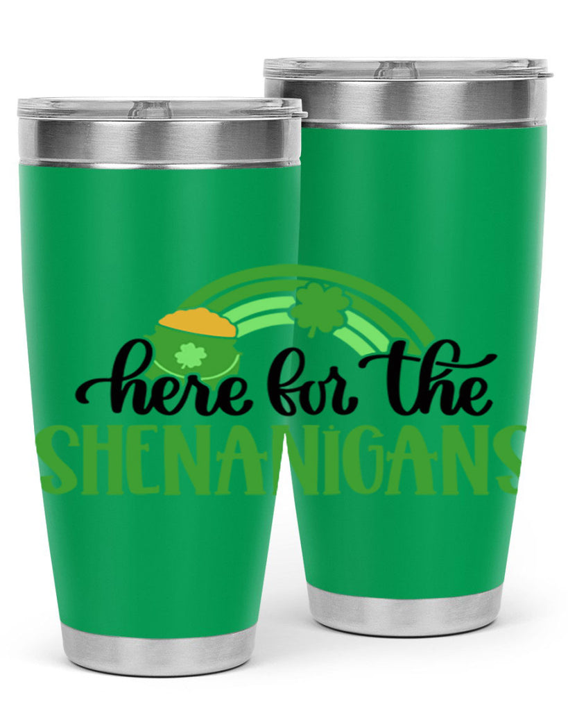 Here For The Shenanigans Style 87#- St Patricks Day- Tumbler