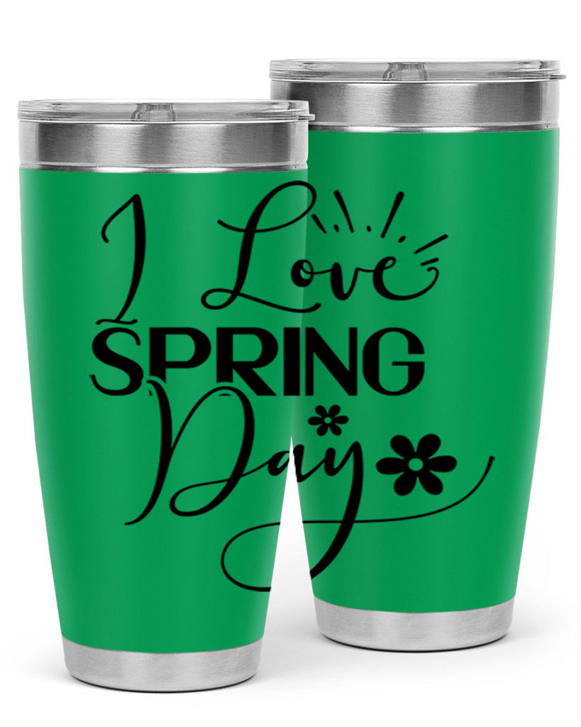 I Love Spring Day 265#- spring- Tumbler