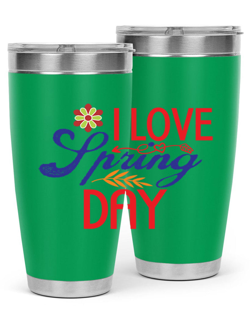 I Love Spring Day 266#- spring- Tumbler