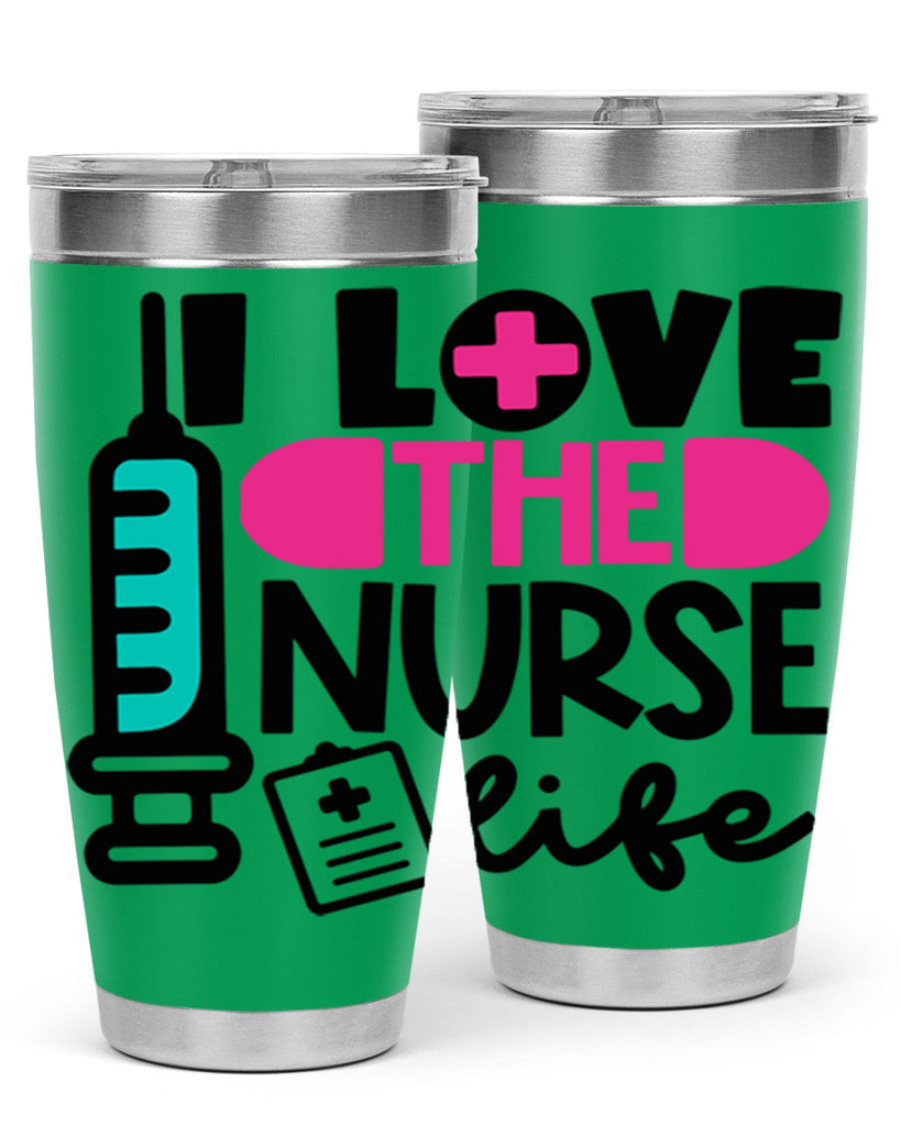 I Love The Nurse Life Style Style 168#- nurse- tumbler