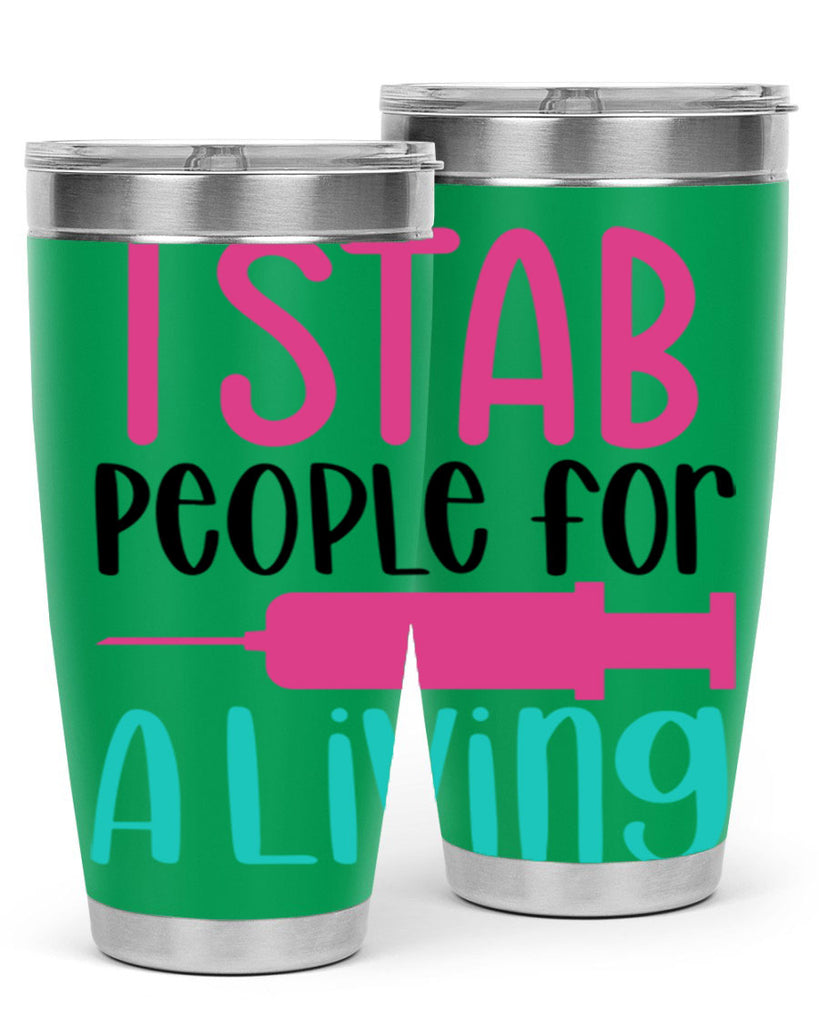 I Stab People For A Living Style Style 164#- nurse- tumbler