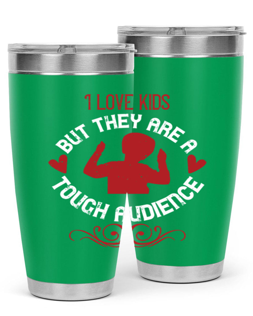 I love kids but they are a tough audience Style 36#- baby- Tumbler