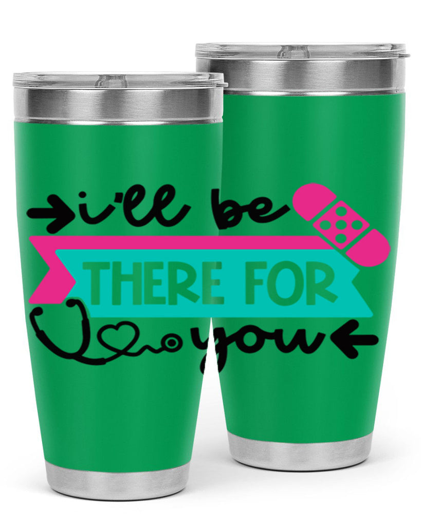 Ill Be There For You Style Style 160#- nurse- tumbler