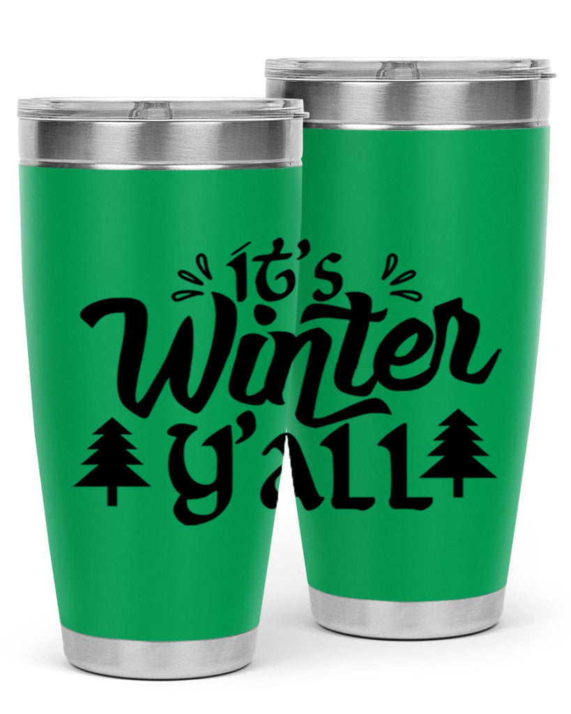 It s Winter Y all 257#- winter- Tumbler