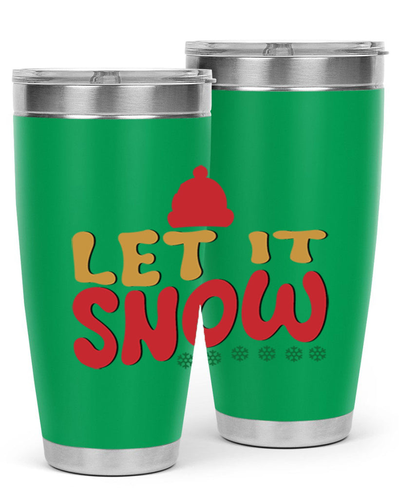 Let It Snow 291#- winter- Tumbler