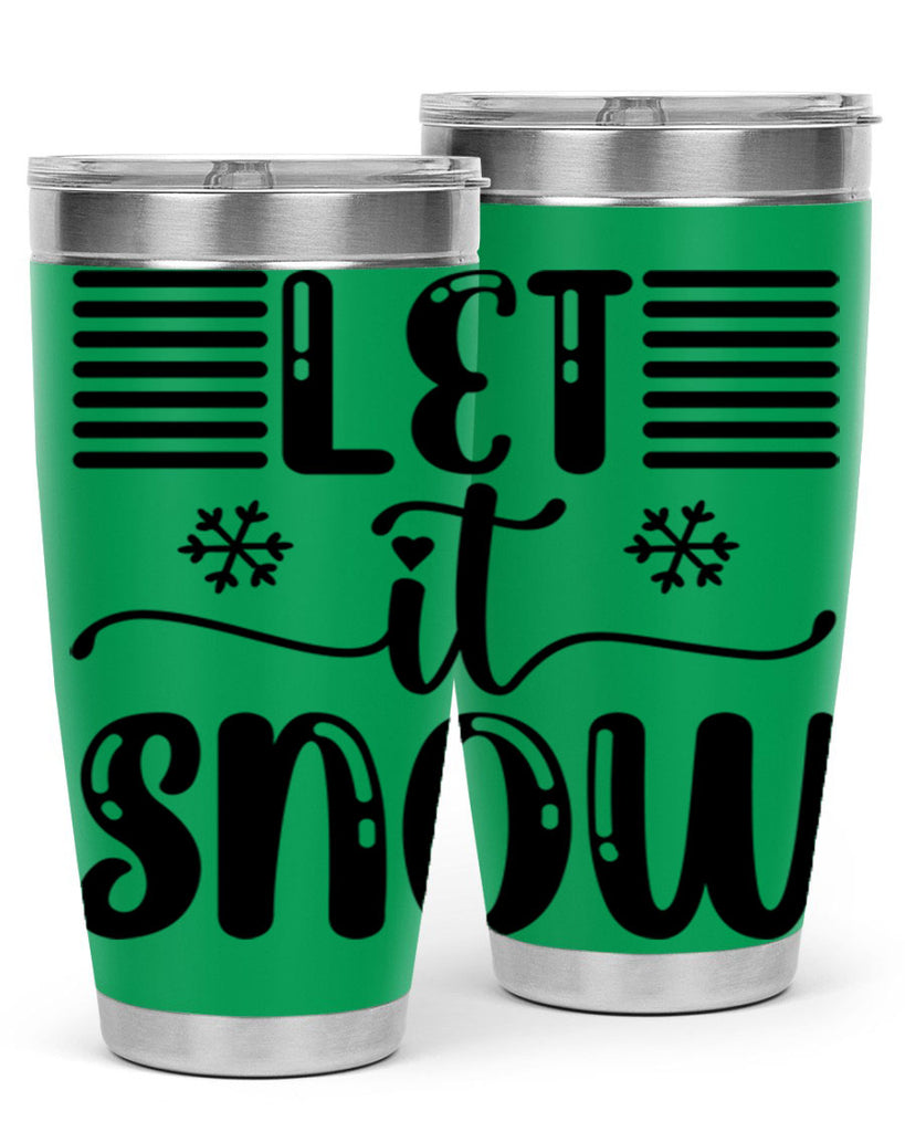 Let It Snow 293#- winter- Tumbler