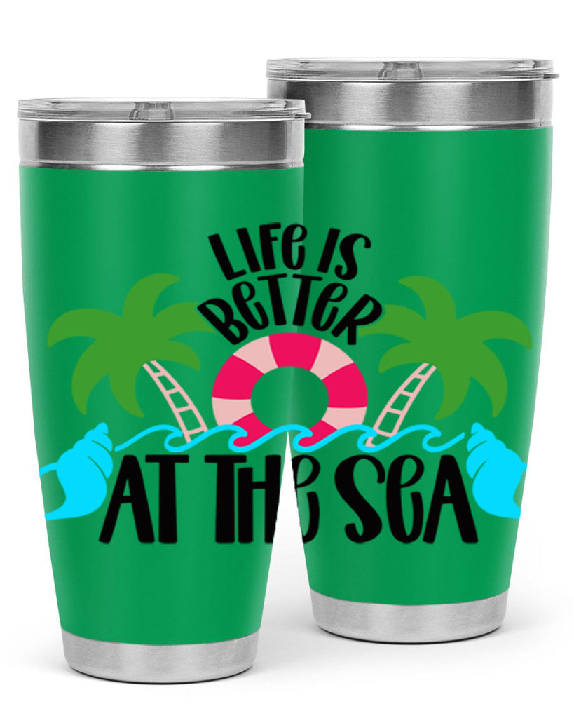 Life Is Better At The Sea Style 32#- summer- Tumbler