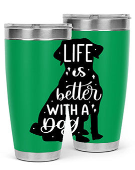 Life Is Better With A Dog Style 17#- dog- Tumbler