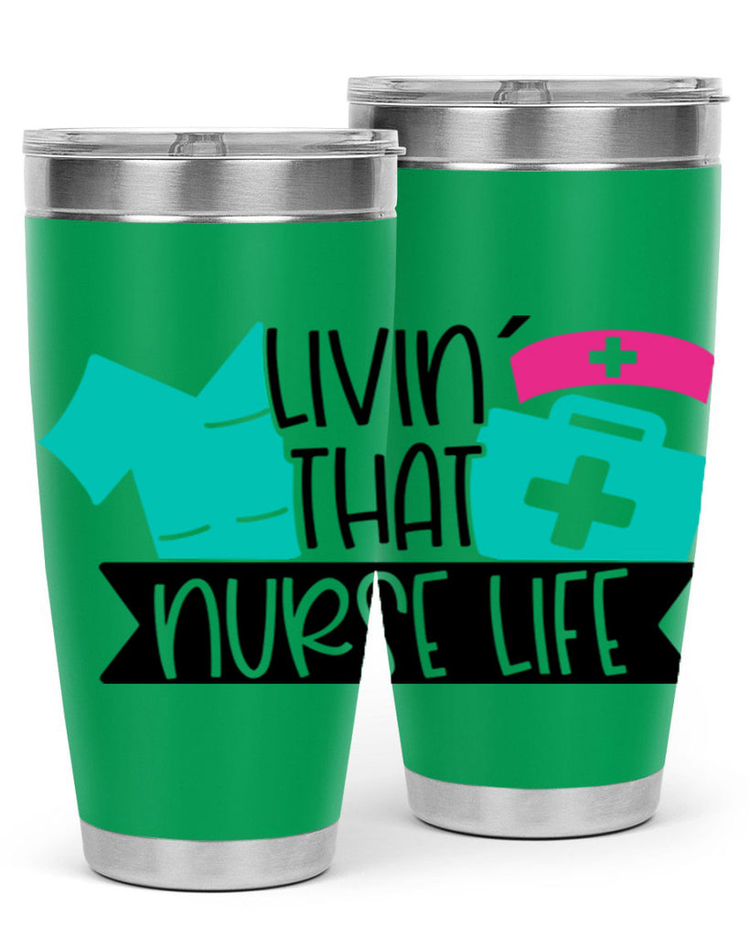 Livin That Nurse Life Style Style 139#- nurse- tumbler