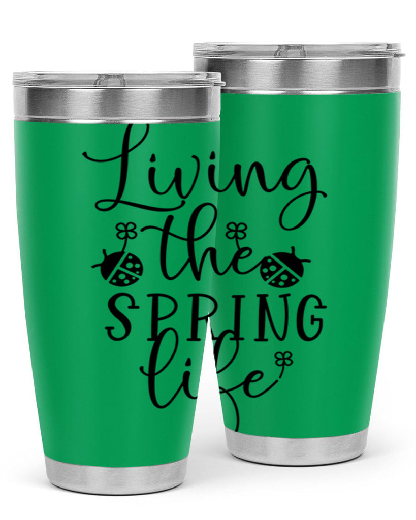 Living the spring life design 324#- spring- Tumbler