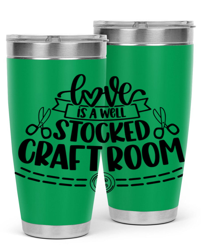 Love Is A Well Stocked 13#- crafting- Tumbler