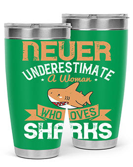 Never underestimate a woman who loves sharks Style 52#- shark  fish- Tumbler