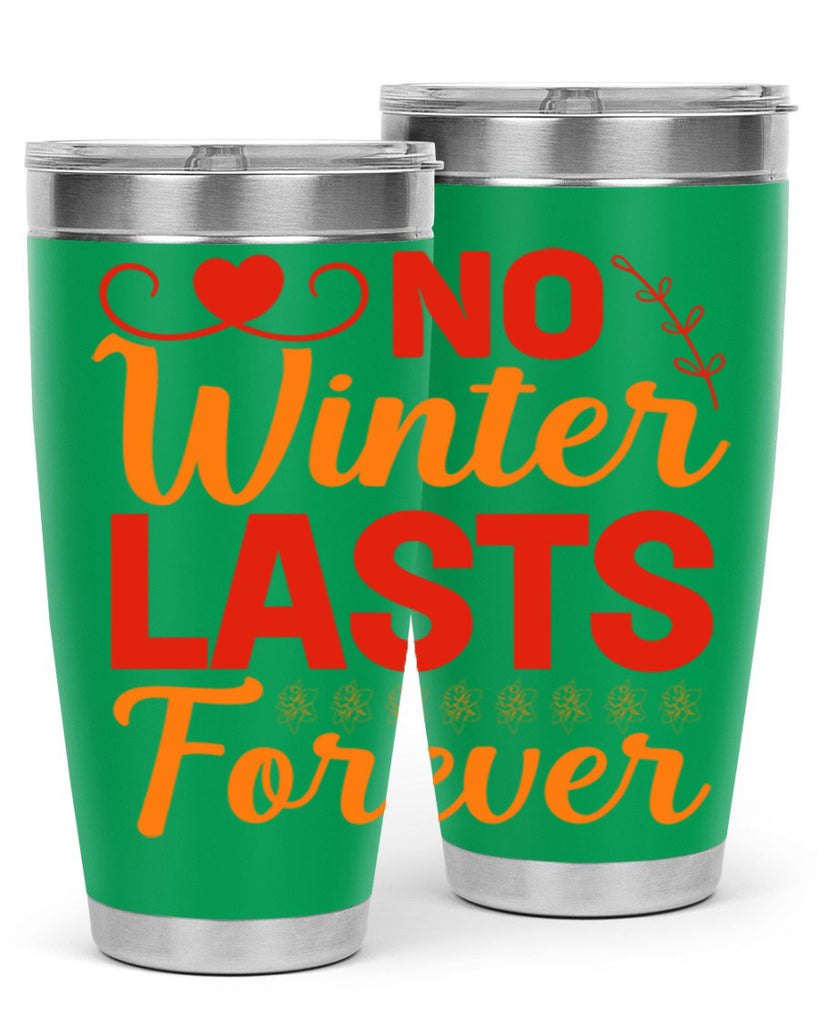 No winter lasts forever 353#- spring- Tumbler