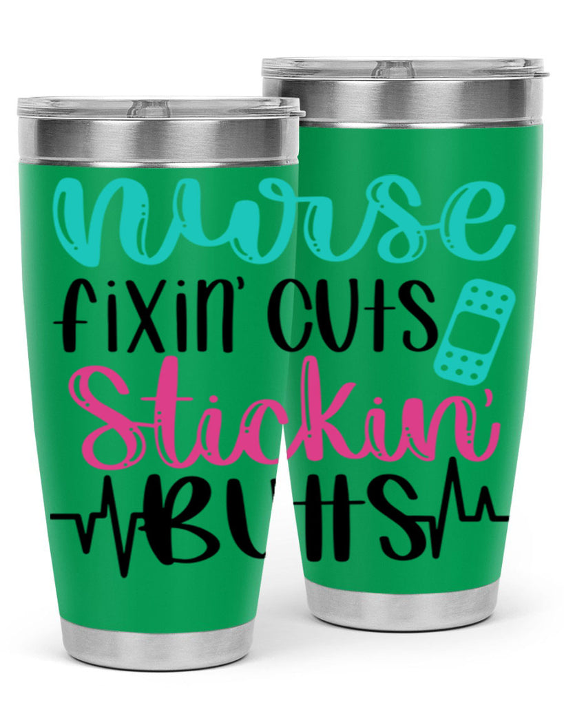 Nurse Fixin Cuts Stickin Style Style 117#- nurse- tumbler