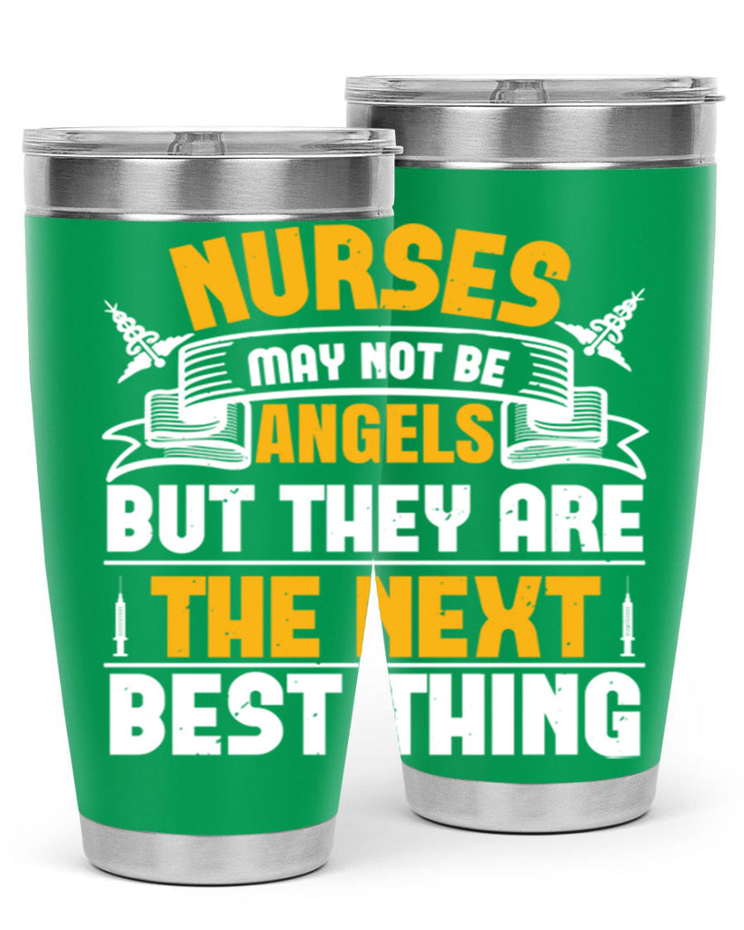Nurses may not be angels but they are the next best thing Style 267#- nurse- tumbler