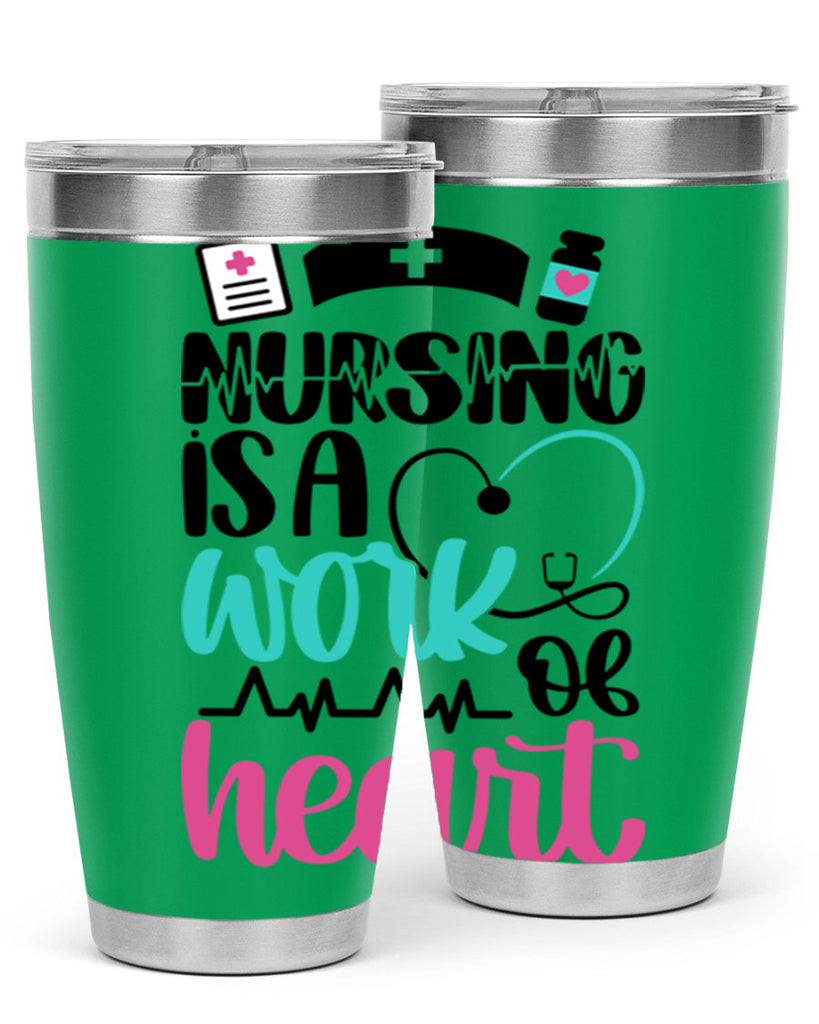 Nursing Is a Work of Heart Style Style 72#- nurse- tumbler