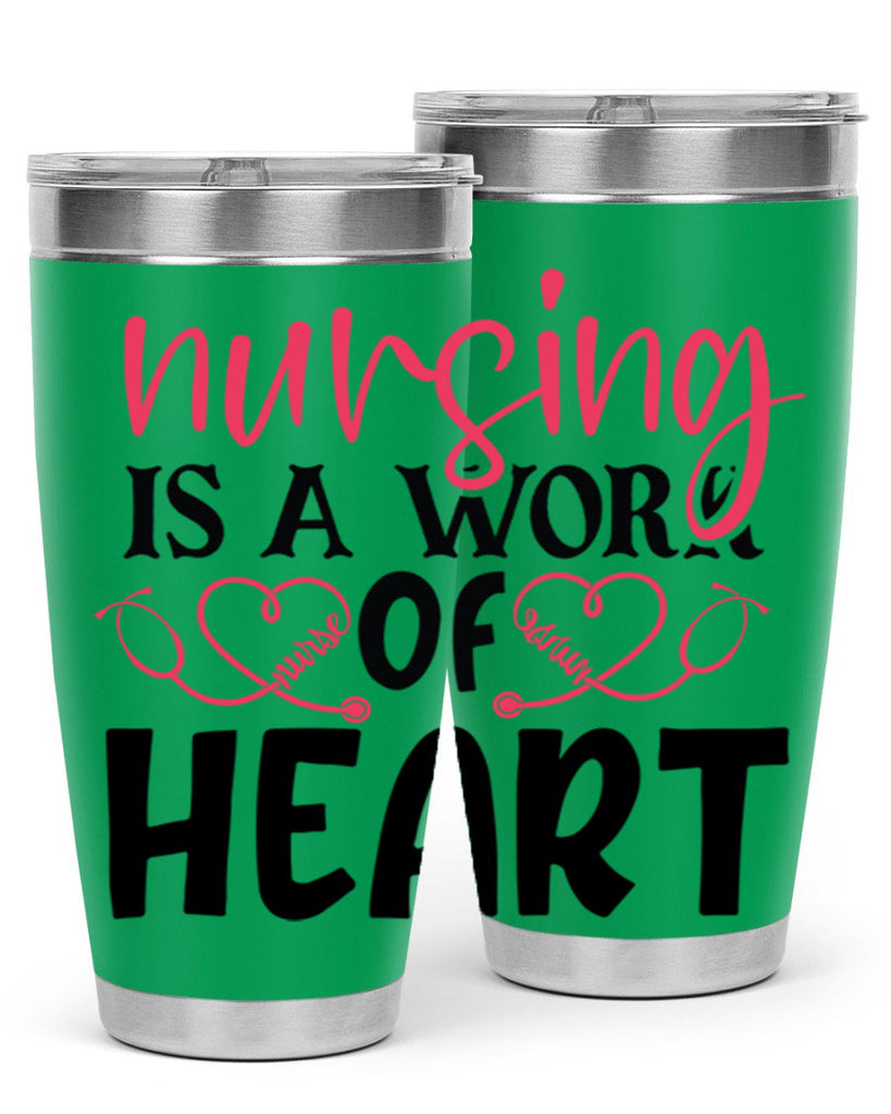 Nursing is a work of heart Style Style 70#- nurse- tumbler