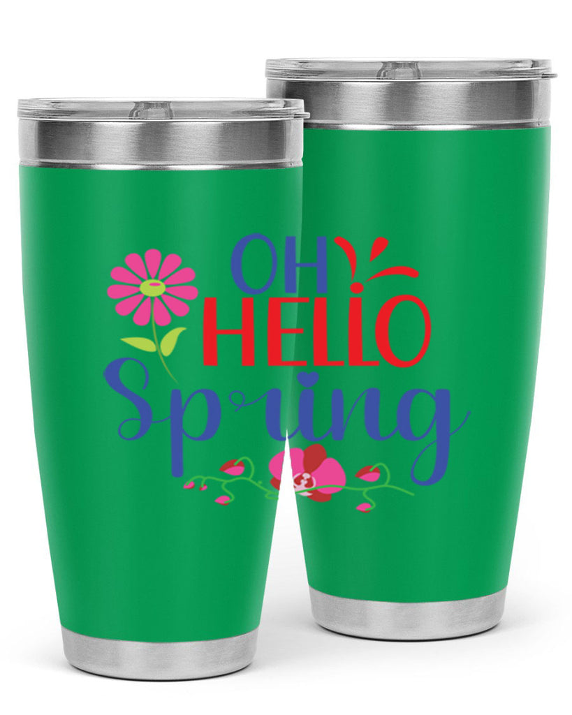 Oh Hello Spring 361#- spring- Tumbler