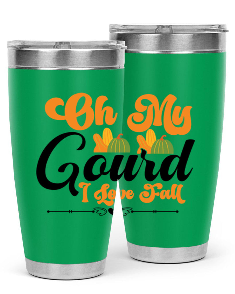 Oh My Gourd I Love Fall 457#- fall- Tumbler