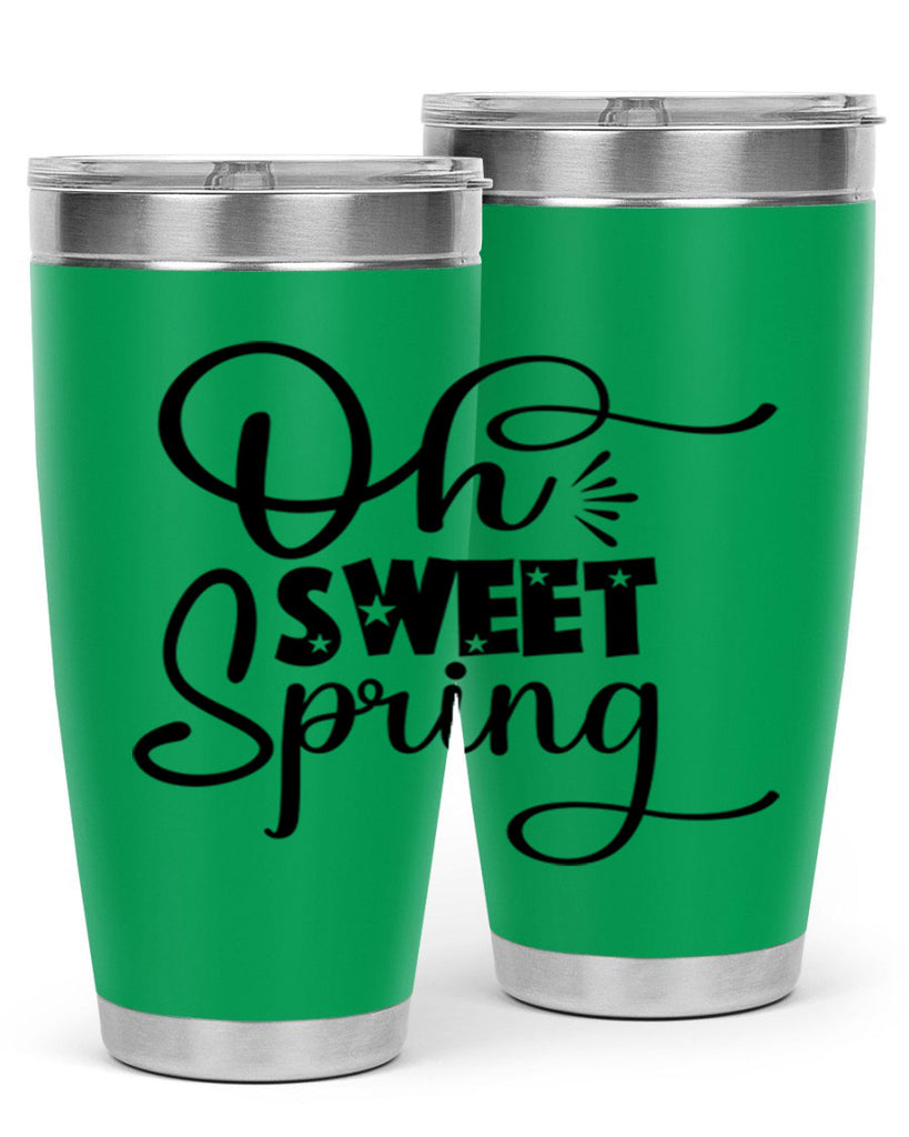 Oh Sweet Spring 369#- spring- Tumbler