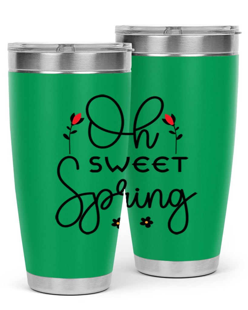 Oh sweet spring  386#- spring- Tumbler