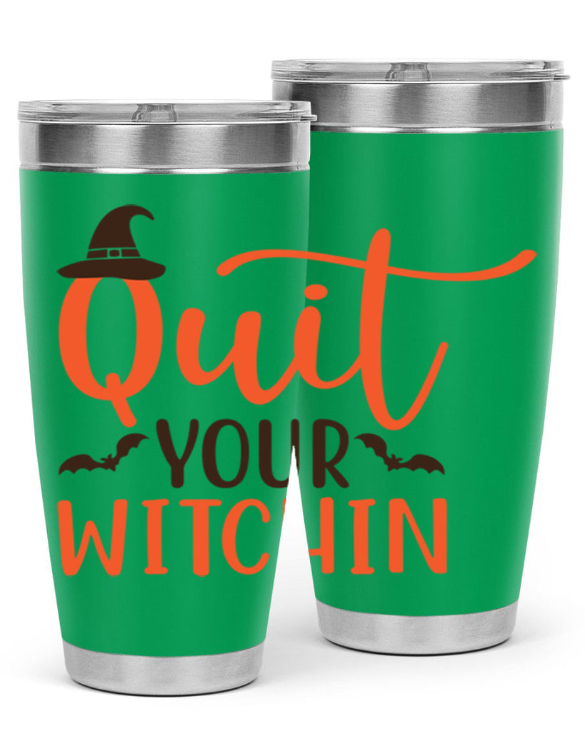 Quit Your Witchin 571#- fall- Tumbler