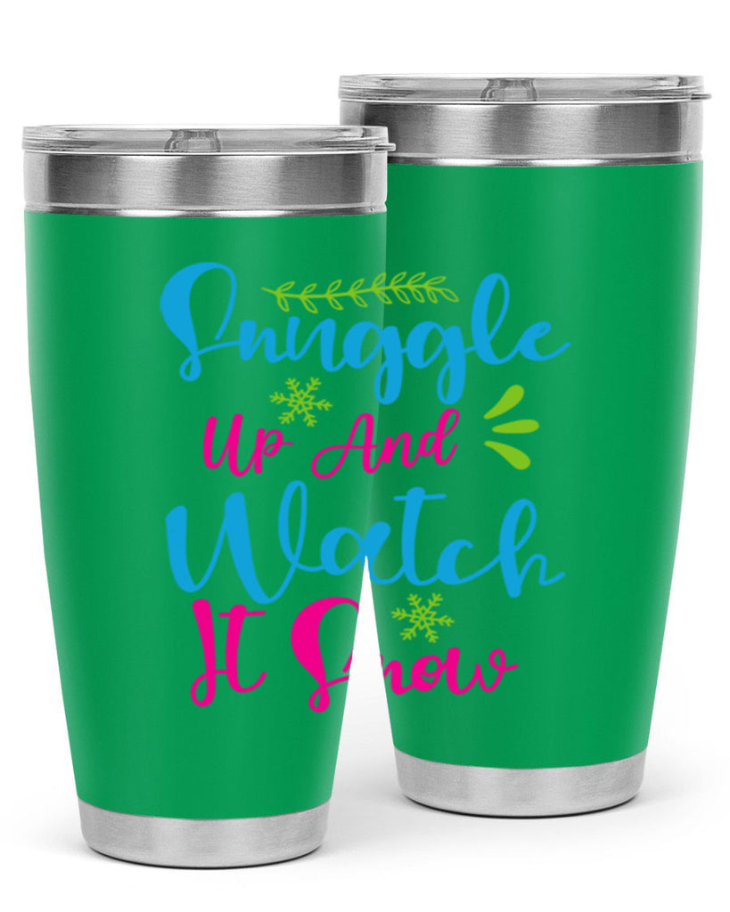Snuggle Up And Watch It Snow 381#- winter- Tumbler