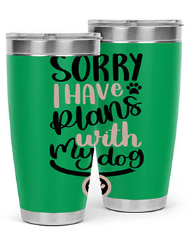Sorry I Have Plans Style 9#- dog- Tumbler
