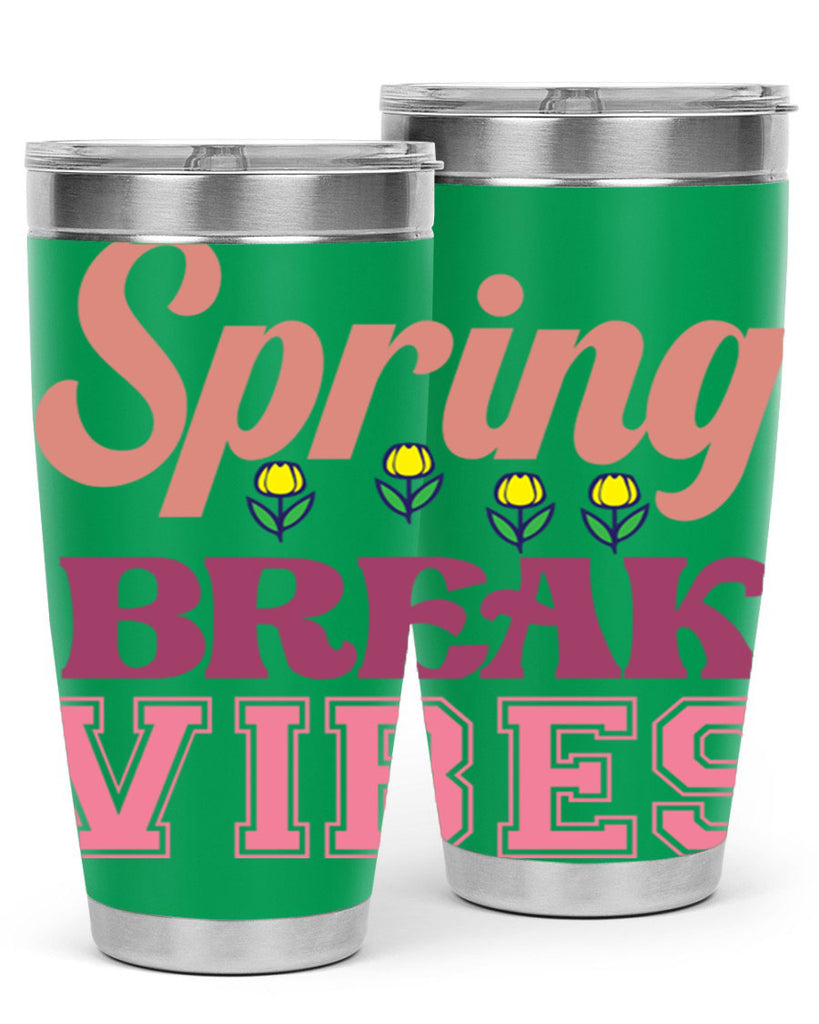 Spring Break Vibes  486#- spring- Tumbler