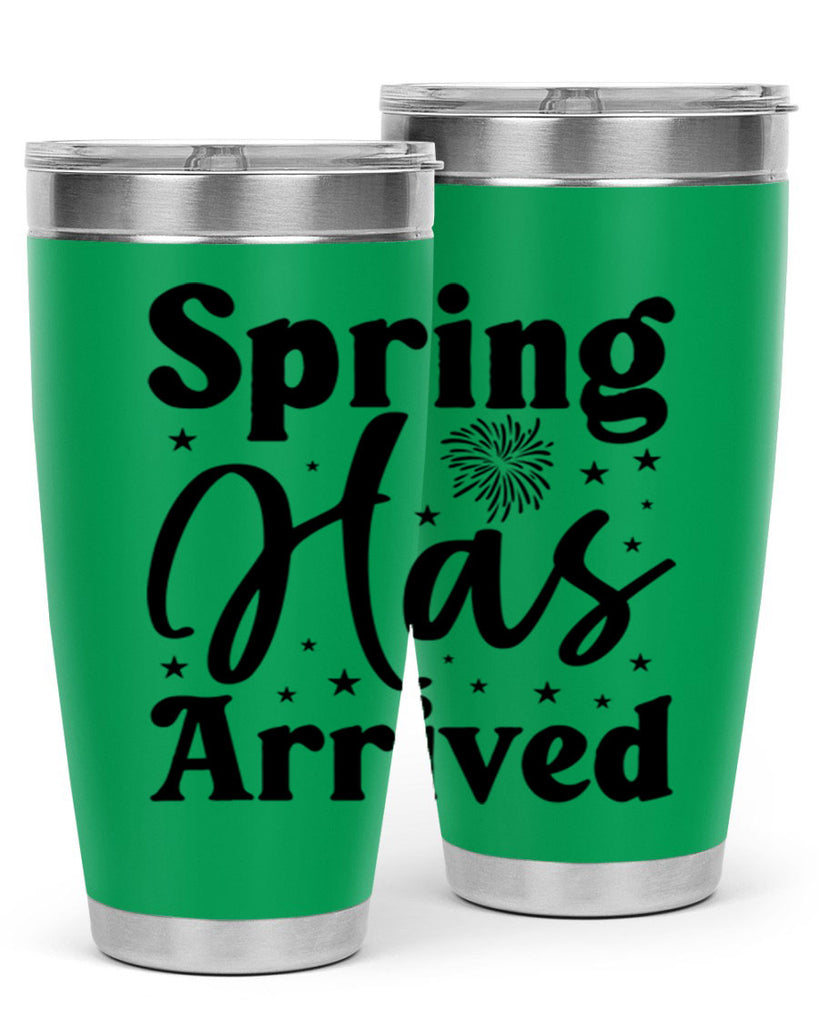 Spring Has Arrived 425#- spring- Tumbler