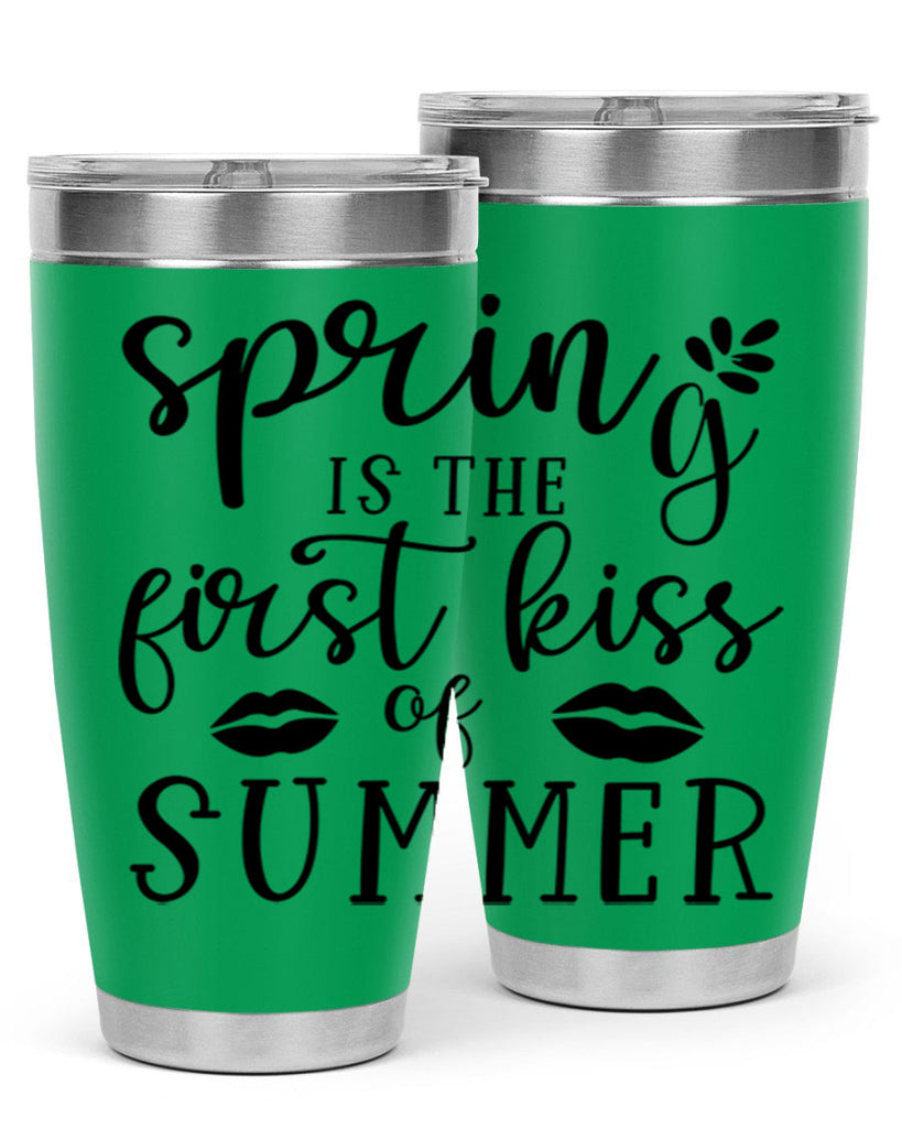 Spring is the first kiss 507#- spring- Tumbler
