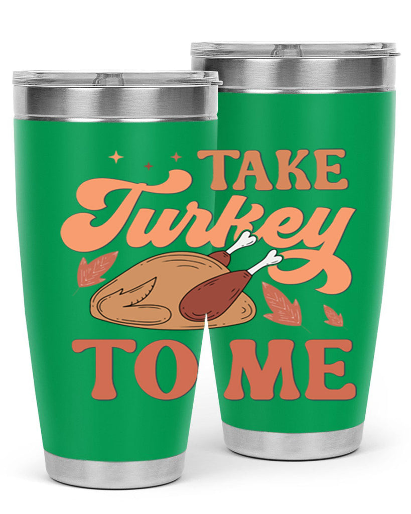 Take Turkey To Me 594#- fall- Tumbler