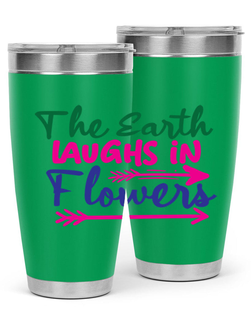 The Earth Laughs In Flowers 535#- spring- Tumbler
