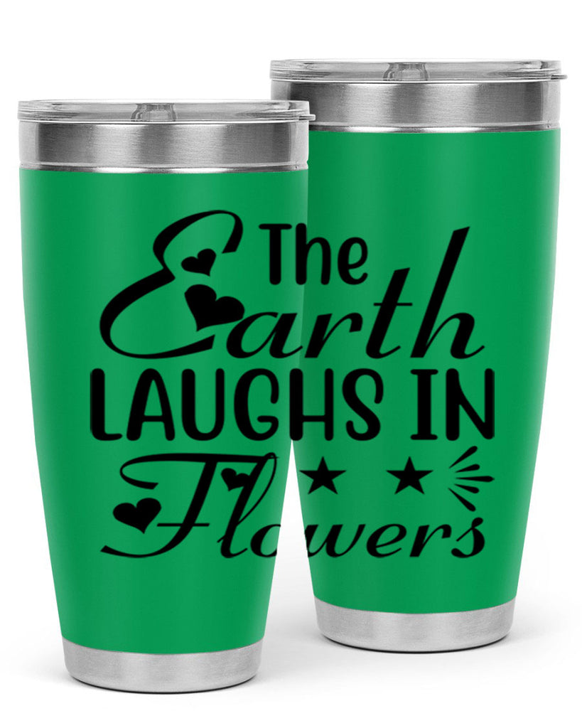 The Earth Laughs in Flowers 536#- spring- Tumbler