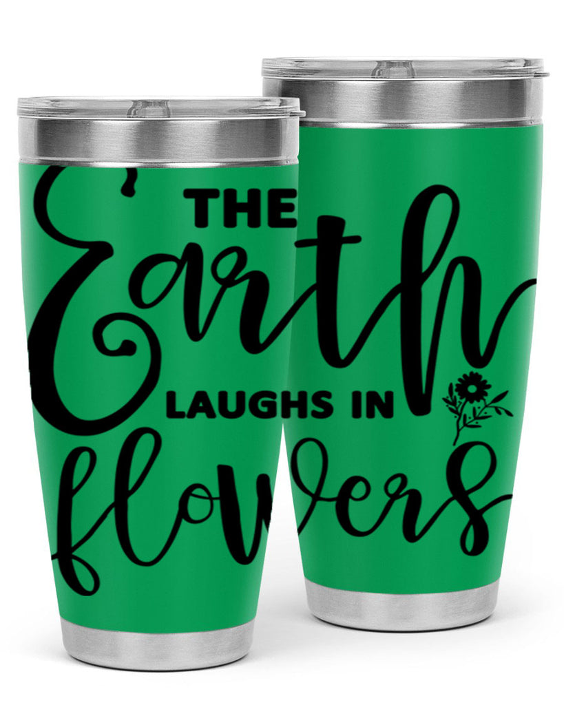 The Earth Laughs in Flowers541#- spring- Tumbler