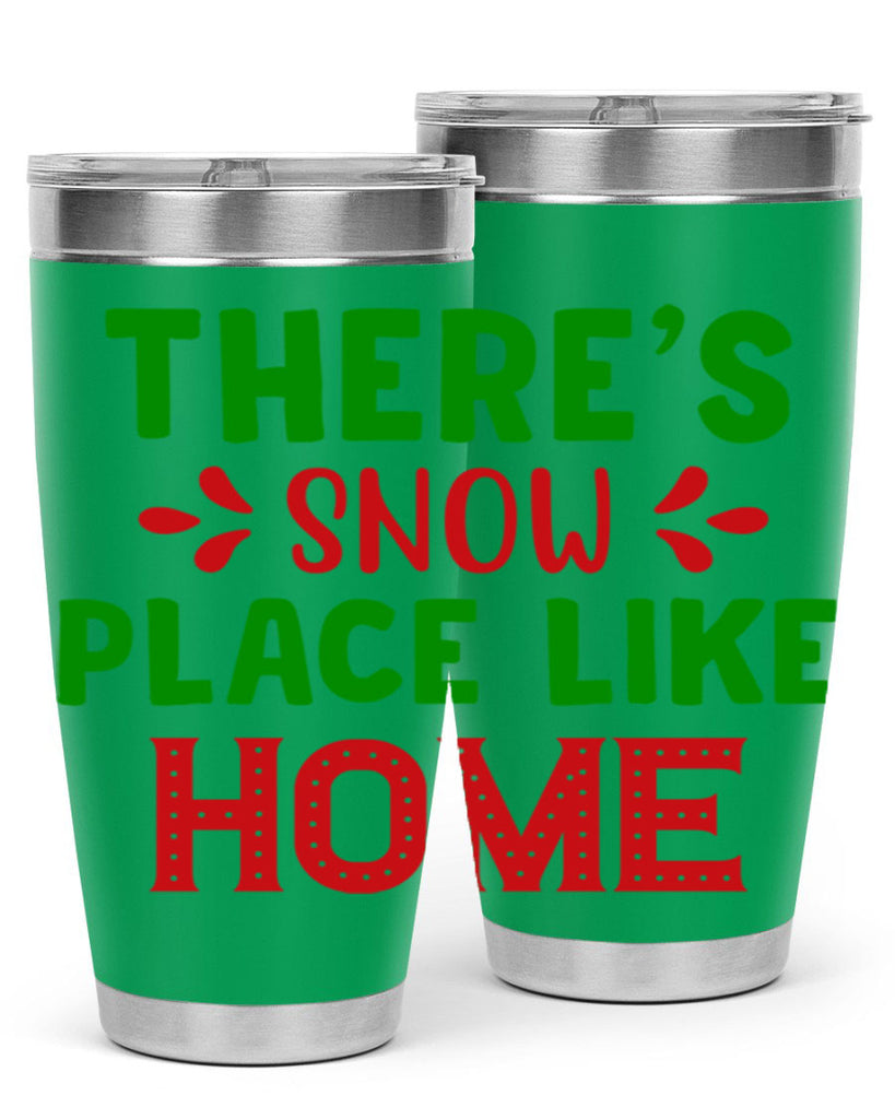 Theres Snow Place Like Home 407#- winter- Tumbler