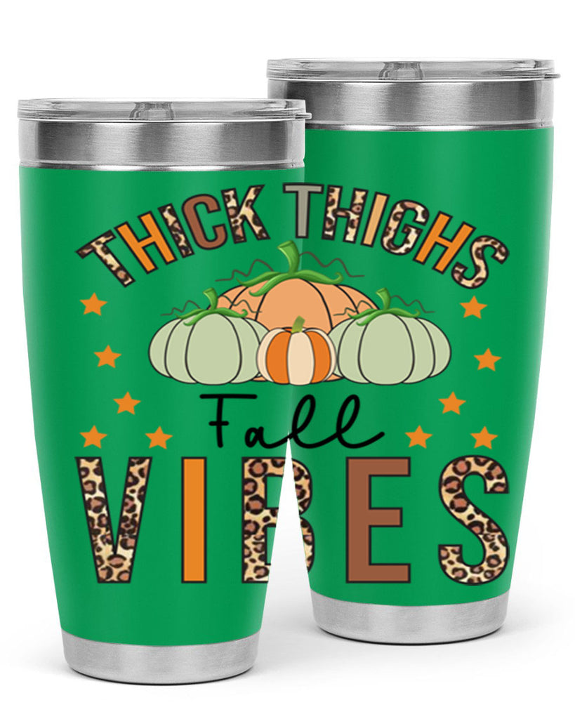 Thick Thighs Fall vibes 614#- fall- Tumbler