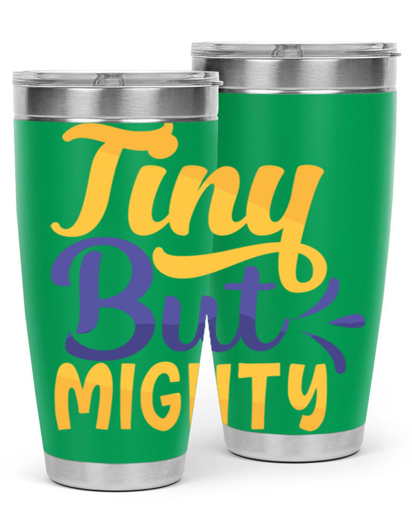 Tiny But Mighty Style 192#- baby- tumbler