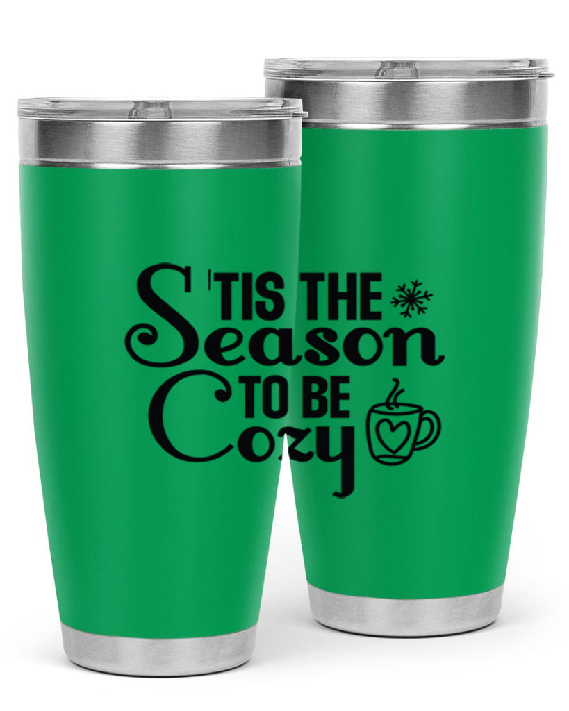 Tis the Season to Be Cozy 1#- winter- Tumbler