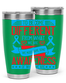 To become different from what we are we must have some awareness of what we are Style 11#- self awareness- Tumbler