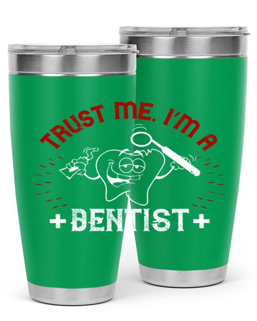Trust me im dentist Style 10#- dentist- tumbler