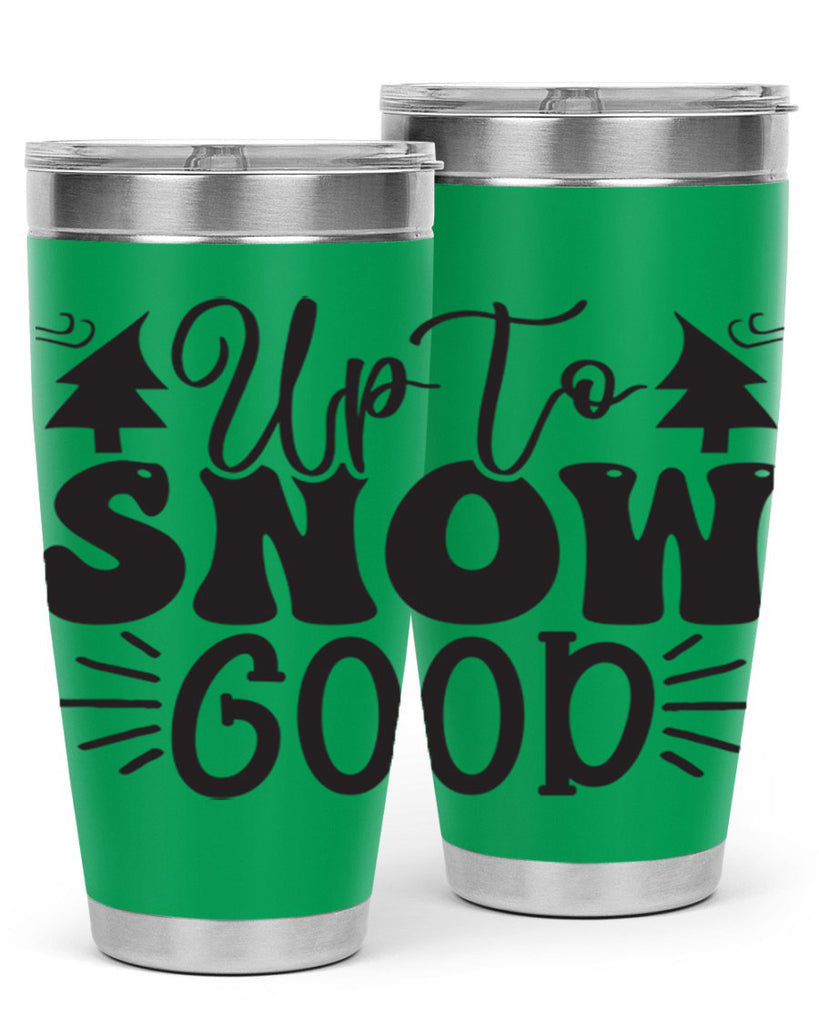 Up to snow good 426#- winter- Tumbler