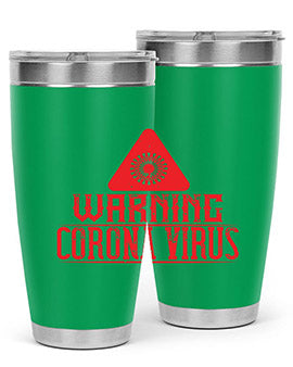 Warning corona virus one Style 18#- corona virus- Tumbler