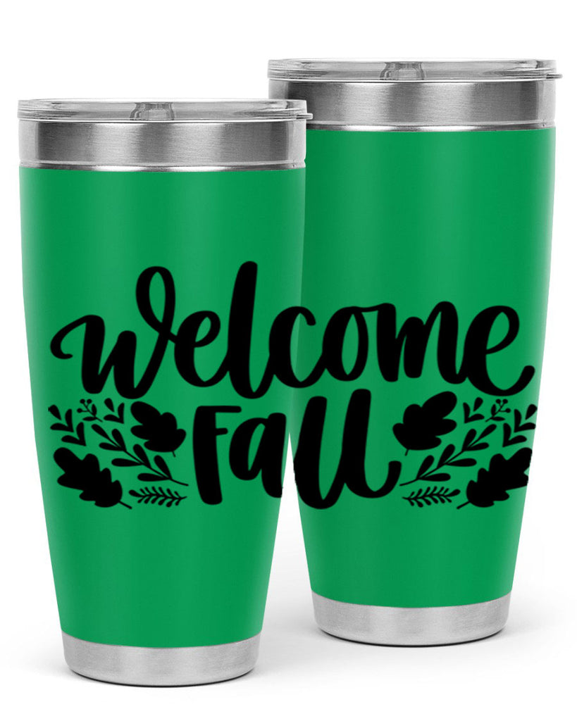 Welcome Fall 514#- fall- Tumbler
