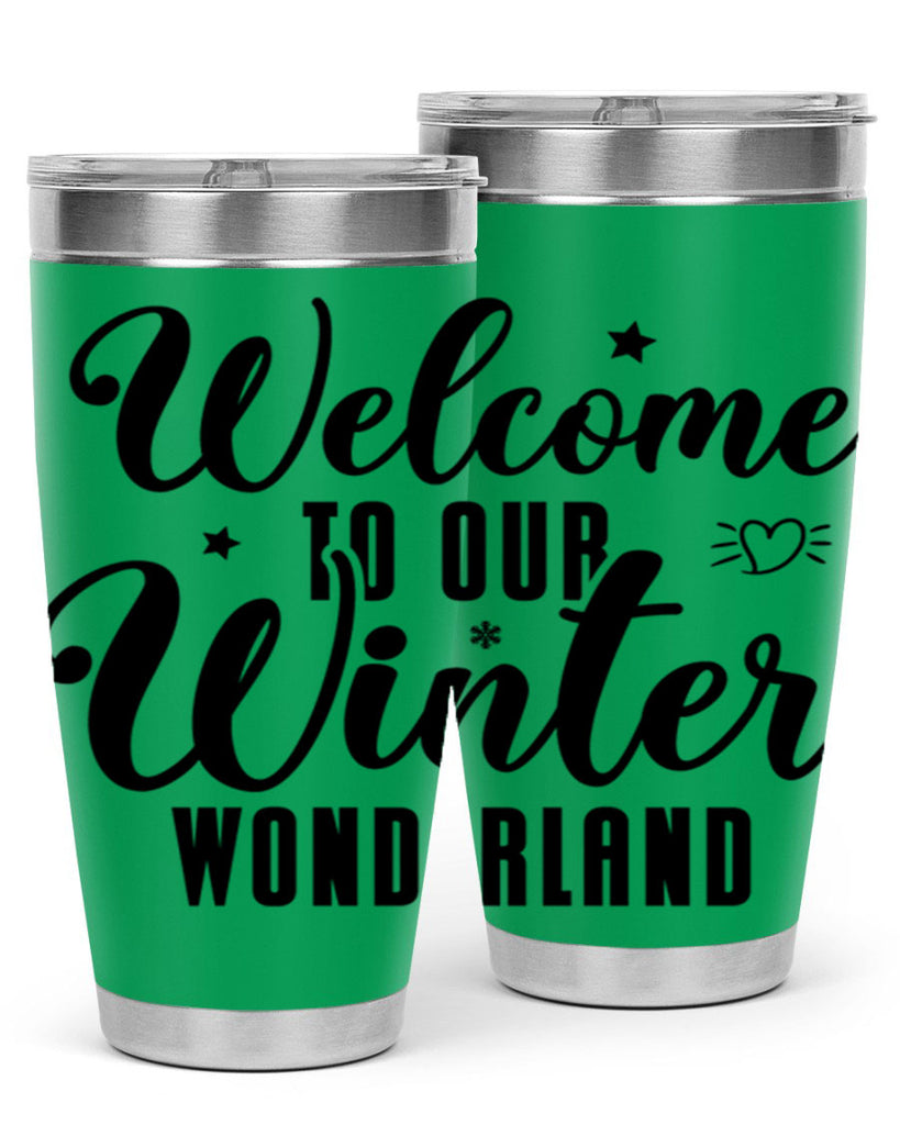 Welcome To Our Winter Wonderland470#- winter- Tumbler