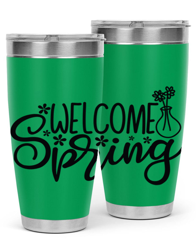 Welcome spring  design 599#- spring- Tumbler