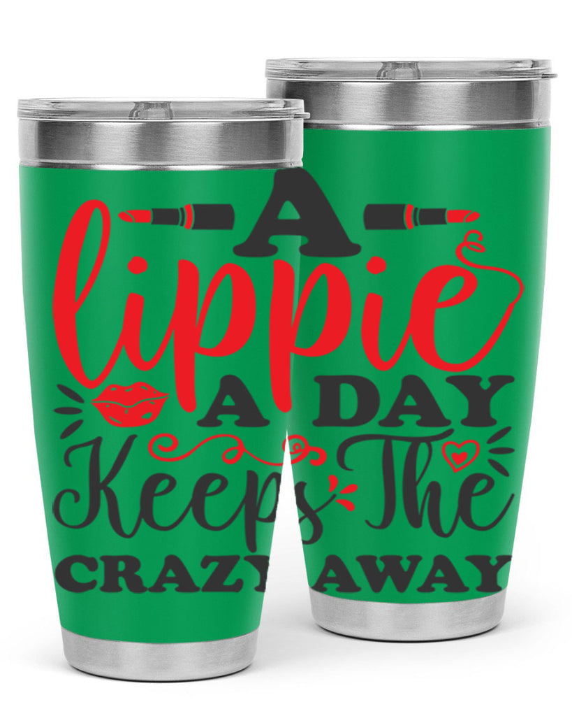 a lippie a day keeps the crazyaway Style 166#- make up- Tumbler